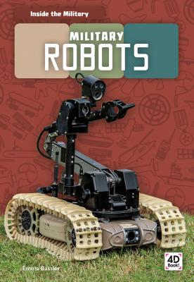 Military Robots By Emma Bassier Cover Image