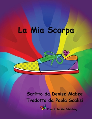La Mia Scarpa By Denise Mabee Cover Image