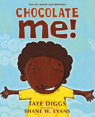 Chocolate Me! By Taye Diggs, Shane W. Evans (Illustrator) Cover Image