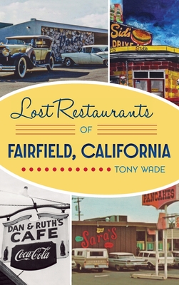 Lost Restaurants of Fairfield, California (American Palate) Cover Image