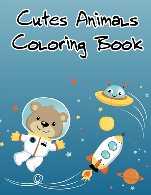 Cutes Animals Coloring Book: Coloring Book, Relax Design for Artists with fun and easy design for Children kids Preschool By Creative Color Cover Image