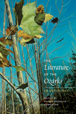 The Literature of the Ozarks: An Anthology (Ozarks Studies)