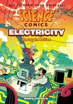 Science Comics: Electricity: Energy in Action By Andy Hirsch Cover Image