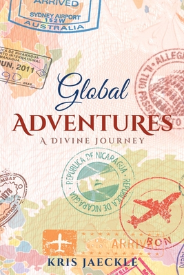 Global Adventures: A Divine Journey Cover Image
