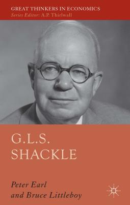 G.L.S. Shackle (Great Thinkers in Economics) Cover Image