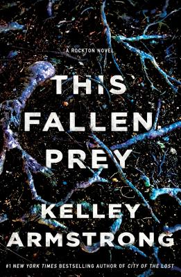 This Fallen Prey: A Rockton Novel (Casey Duncan Novels #3) By Kelley Armstrong Cover Image