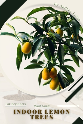 Indoor Lemon Trees: Plant Guide Cover Image