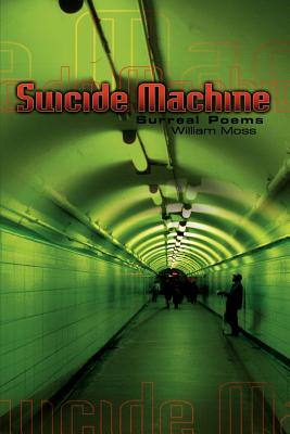 The Suicide Machine: Surreal Poems Cover Image