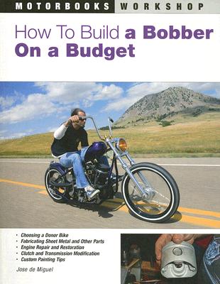 How to Build a Bobber on a Budget (Motorbooks Workshop) Cover Image