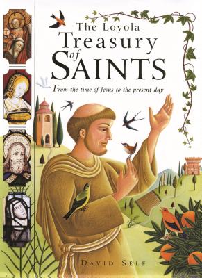 The Loyola Treasury of Saints By David Self Cover Image