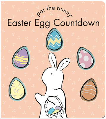 Easter Egg Countdown (Pat the Bunny) By Random House, Gillian Flint (Illustrator) Cover Image