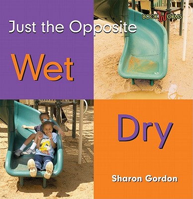 Wet, Dry By Sharon Gordon Cover Image