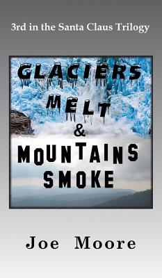 Glaciers Melt & Mountains Smoke Cover Image