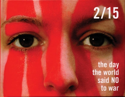 2/15: The Day the World Said No to War Cover Image