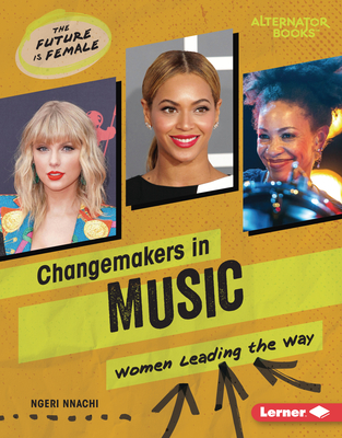 Changemakers in Music: Women Leading the Way By Ngeri Nnachi Cover Image