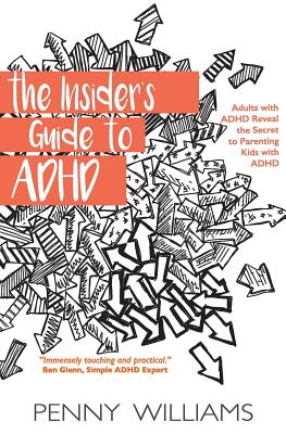 The Insider's Guide to ADHD By Penny Williams Cover Image