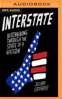 Interstate: Hitchhiking Through the State of a Nation Cover Image