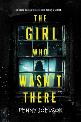 The Girl Who Wasn't There By Penny Joelson Cover Image