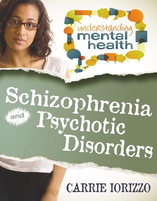 Schizophrenia and Other Psychotic Disorders (Understanding Mental Health) Cover Image