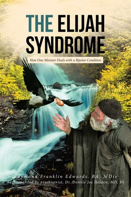 The Elijah Syndrome By Raymond Franklin Edwards Ba MDIV Cover Image