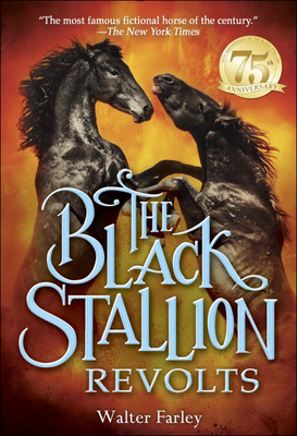 The Black Stallion Revolts (Black Stallion (Library)) By Walter Farley Cover Image