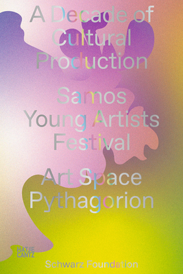 A Decade of Cultural Production: Samos Young Artists Festival Cover Image