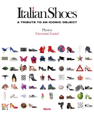 Italian Shoes: A Tribute to an Iconic Object Cover Image