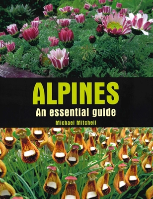 Alpines: An essential guide By Michael Mitchell Cover Image