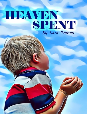 Heaven Spent By Lara Toman, Lara Toman (Illustrator) Cover Image