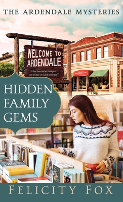 Hidden Family Gems: Book One of The Ardendale Mysteries Series By Felicity Fox Cover Image