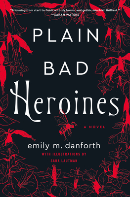 Cover Image for Plain Bad Heroines: A Novel