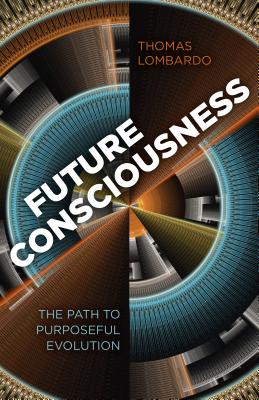 Future Consciousness: The Path to Purposeful Evolution Cover Image