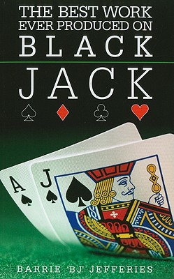 The Best Work Ever Produced on Blackjack By Barrie Jefferies Cover Image