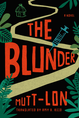 The Blunder By Mutt-Lon, Amy B. Reid (Translator) Cover Image