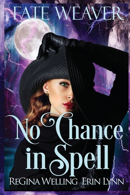 No Chance in Spell (Large Print): Fate Weaver - Book 4 Cover Image