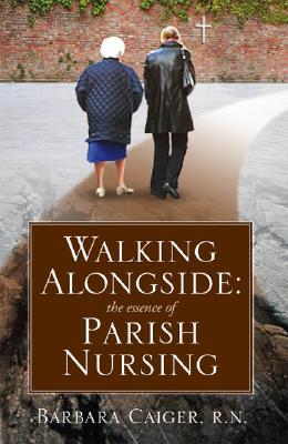 Walking Alongside: The Essence of Parish Nursing Cover Image