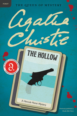 The Hollow: A Hercule Poirot Mystery: The Official Authorized Edition (Hercule Poirot Mysteries #24)