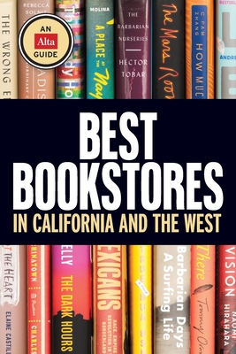 Best Bookstores in California and the West By Alta Journal (Created by) Cover Image