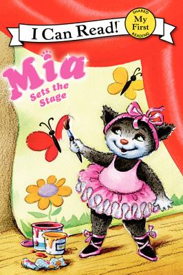 Mia Sets the Stage (My First I Can Read)