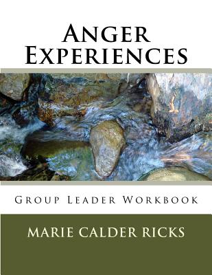 Anger Experiences: Group Leader Workbook (Anger Management #2) Cover Image