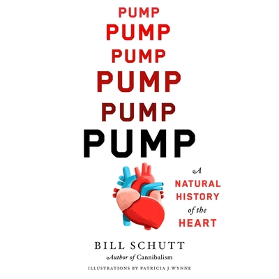 Pump: A Natural History of the Heart Cover Image