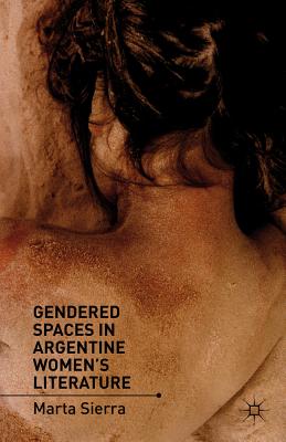 Gendered Spaces in Argentine Women's Literature Cover Image