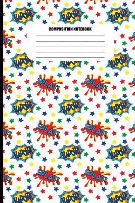 Composition Notebook: Splat! Kapow! and Stars Pattern (100 Pages, College Ruled) Cover Image