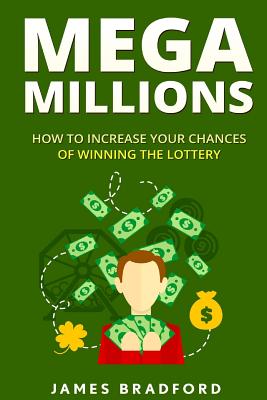 Mega Millions: How to Increase your Chances of Winning the Lottery Cover Image