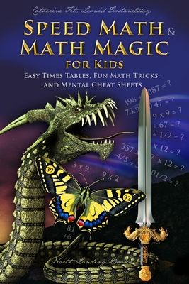 Speed Math and Math Magic for Kids - Easy Times Tables, Fun Math Tricks, and Mental Cheat Sheets Cover Image