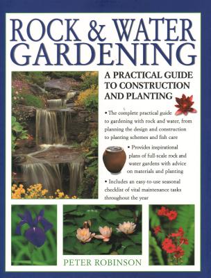 Rock & Water Gardening: A Practical Guide to Construction and Planting Cover Image