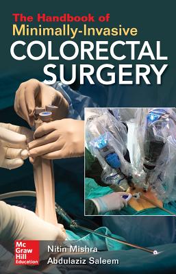The Handbook of Minimally-Invasive Colorectal Surgery (Paperback