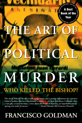The Art of Political Murder: Who Killed the Bishop? By Francisco Goldman Cover Image