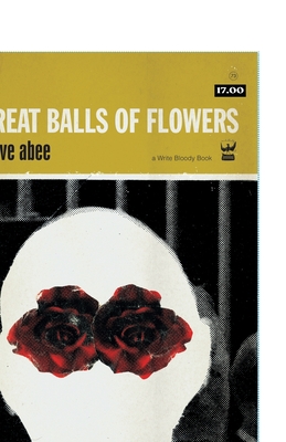 Great Balls of Flowers By Steve Abee Cover Image