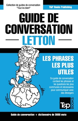 Guide de conversation Français-Letton et vocabulaire thématique de 3000 mots (French Collection #191) By Andrey Taranov Cover Image